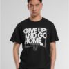 Black T-Shirt Give Up and Go Home