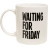 Waiting for Friday's cup white